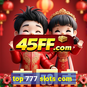 top 777 slots com